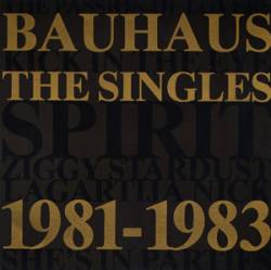 Bauhaus : The Singles 1981-1983